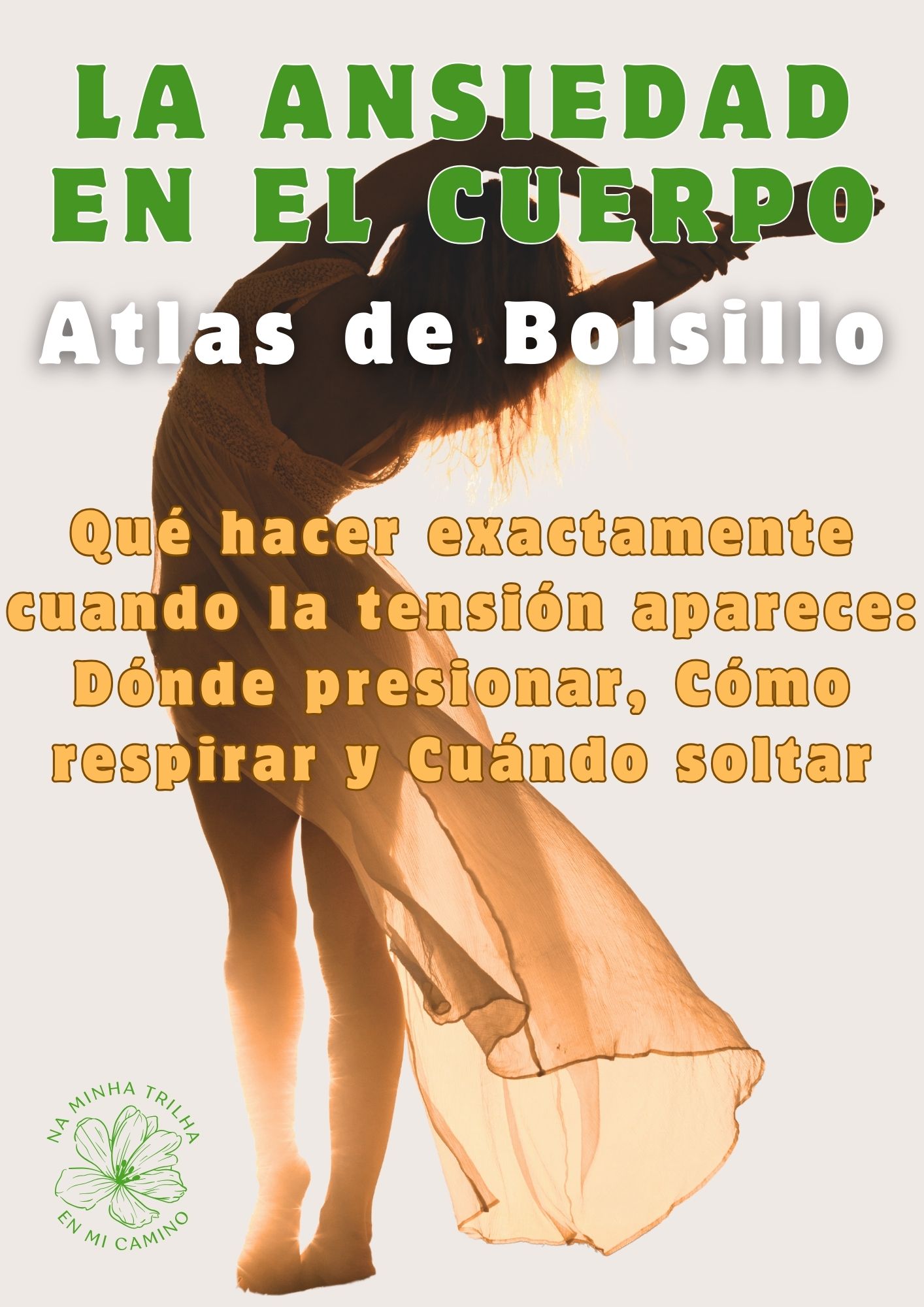 La Ansiedad en el Cuerpo - Atlas de Consulta Rápida